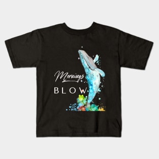 Mornings Blow Kids T-Shirt